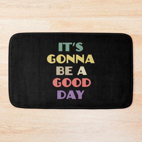 Item preview,  It s gonna be a good day designed and sold by corbrand.