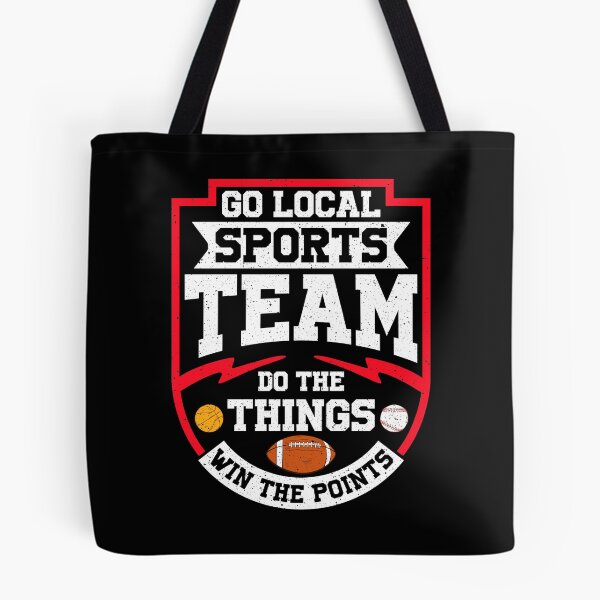 Item preview, Go Local Sports Team Do The Things Win The Points designed and sold by perfectpresents.