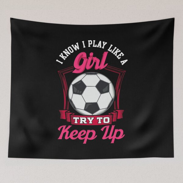 Item preview, Cute I Know I Play Like a Girl, Try To Keep Up designed and sold by perfectpresents.
