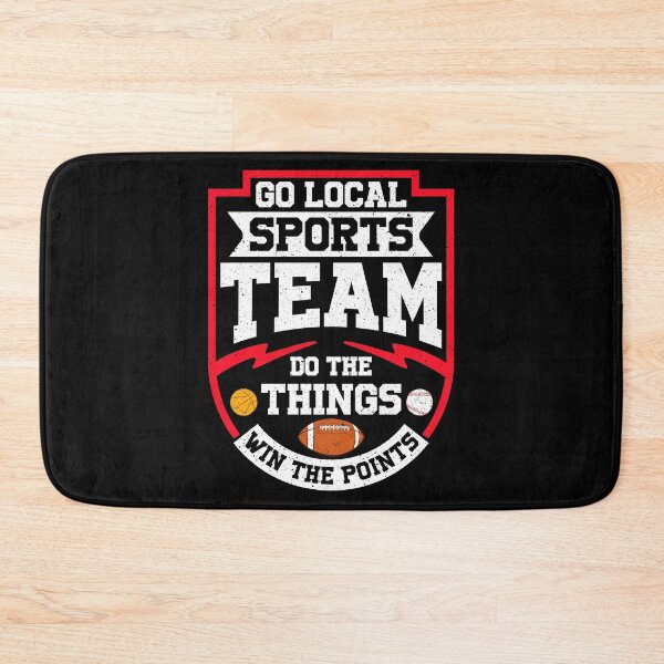 Item preview, Go Local Sports Team Do The Things Win The Points designed and sold by perfectpresents.
