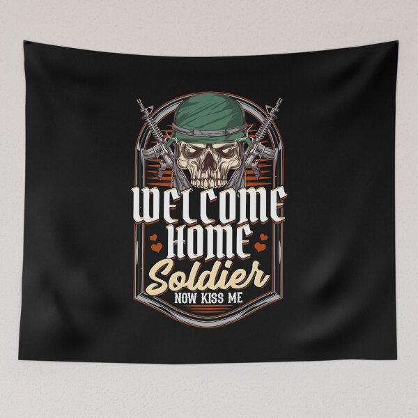 Item preview, Welcome Home Soldier Now Kiss Me! Military Return designed and sold by perfectpresents.