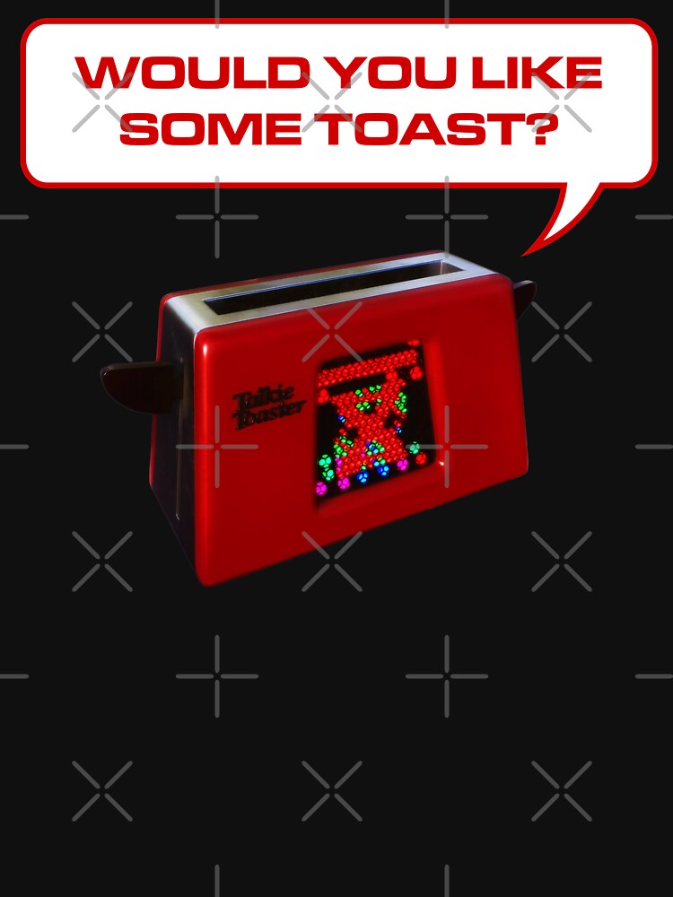 "Would You Like Some Toast?" Tshirt for Sale by kryten4k Redbubble