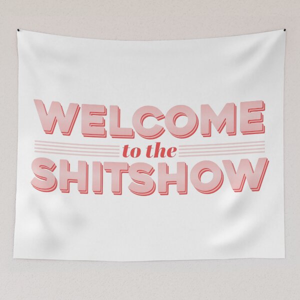 Item preview, welcome to the shitshow designed and sold by rachel-182.