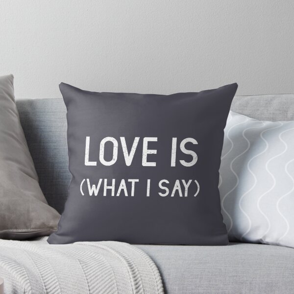 Item preview, Love Is (What I Say), white designed and sold by perezzzoso.