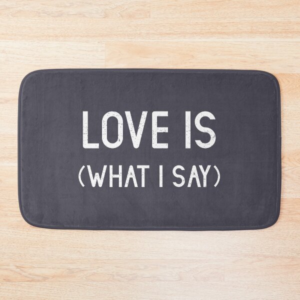 Item preview, Love Is (What I Say), white designed and sold by perezzzoso.
