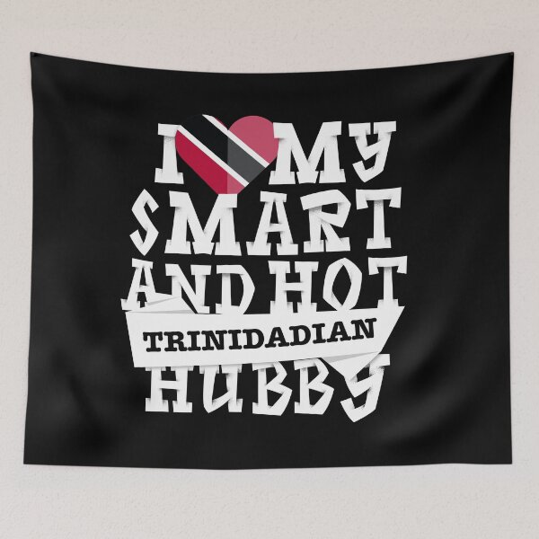 Item preview, I love my smart and hot Trinidadian husband designed and sold by Urosek.