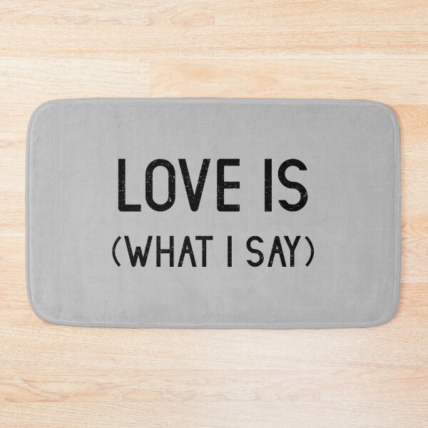 Item preview, Love Is (What I Say), black designed and sold by perezzzoso.