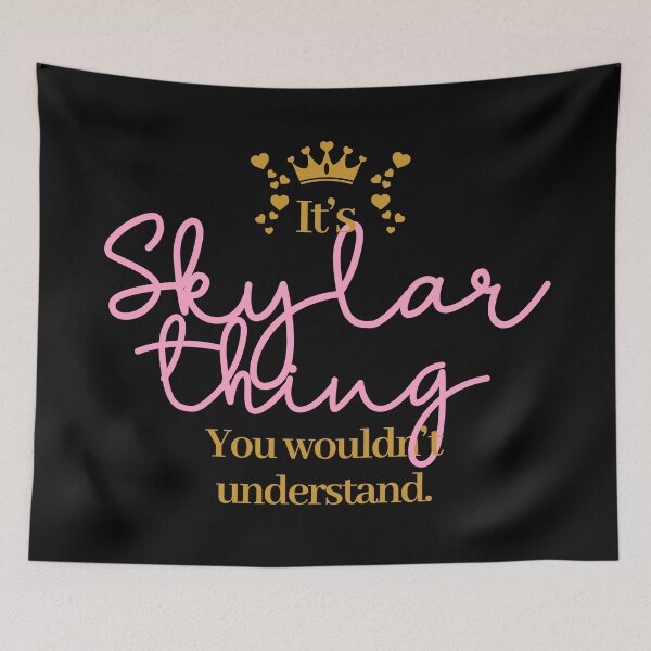 Item preview, Its Skylar thing you wouldnt understand designed and sold by elhefe.