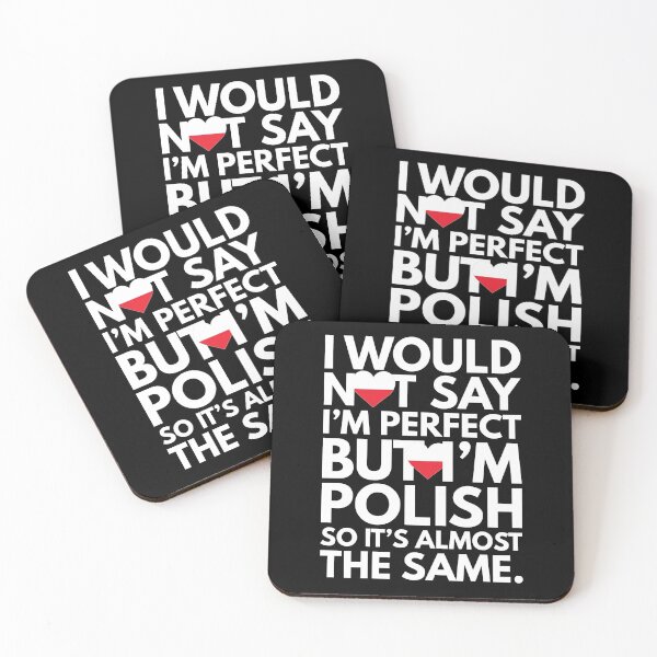 Item preview, Not Saying I am Perfect, But I am Polish, It is almost the Same. designed and sold by elhefe.