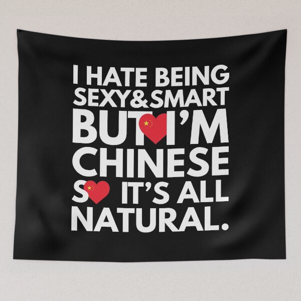 Item preview, Hate Being Sexy and Smart, But I am Chinese, It is All Natural.  designed and sold by elhefe.