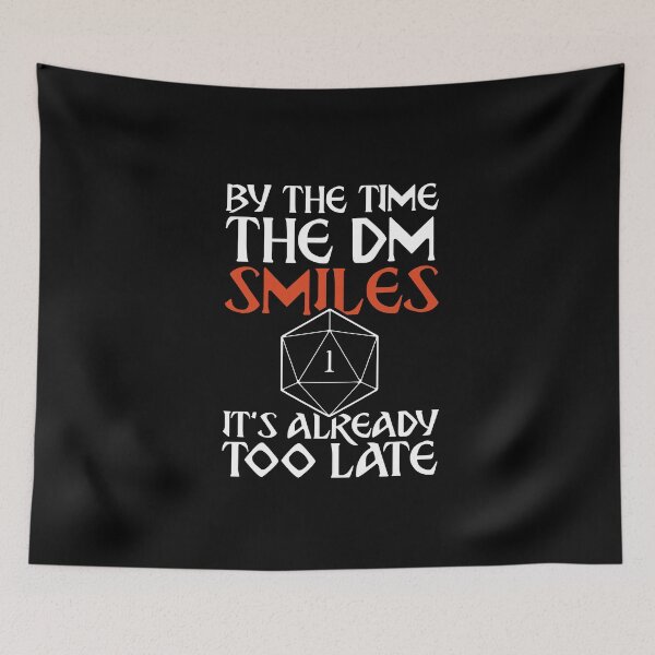Item preview, When the DM Smiles, It's Too Late designed and sold by D20Tees.