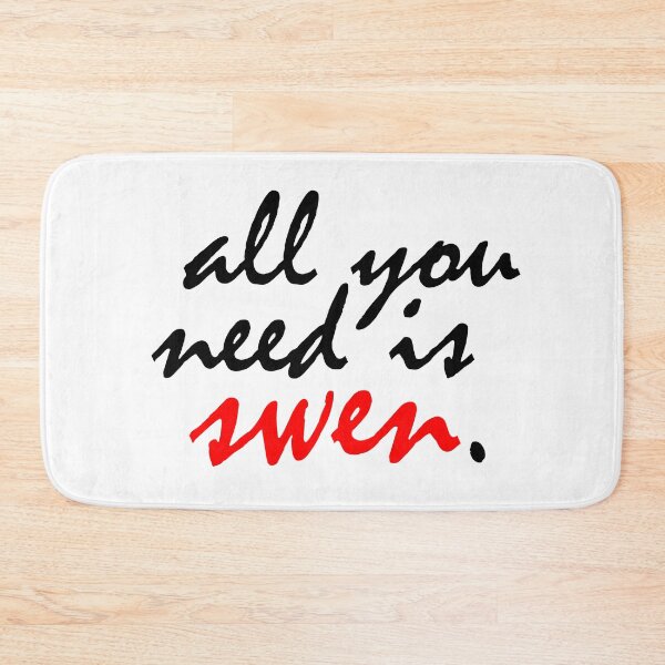 Item preview, All you need is SWEN. designed and sold by Minuik.