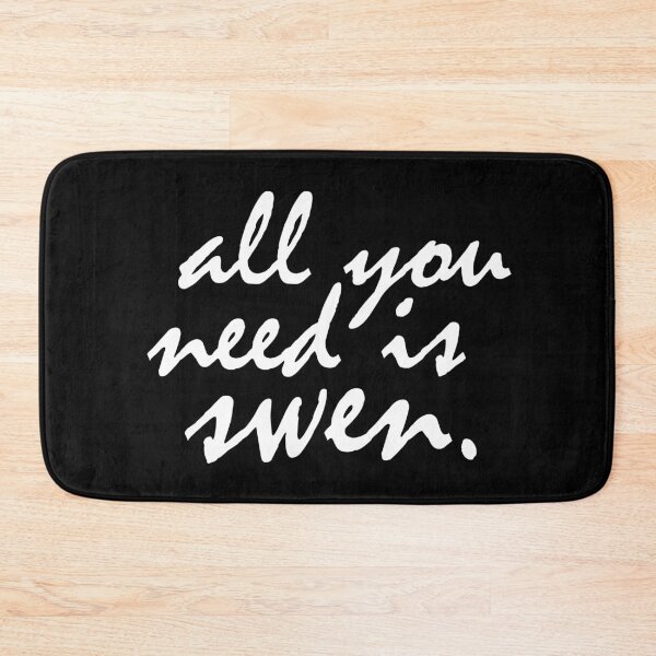 Item preview, All you need is SWEN. (white) designed and sold by Minuik.