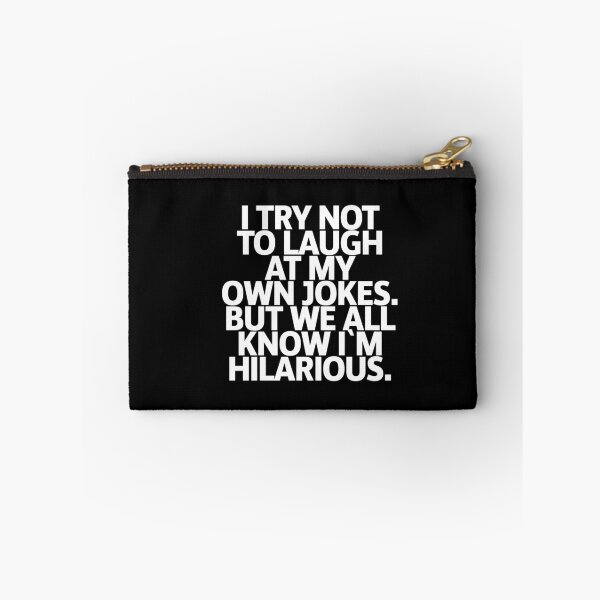 Item preview, I try not to laugh at my own jokes. But we all know i`m hilarious. designed and sold by Urosek.