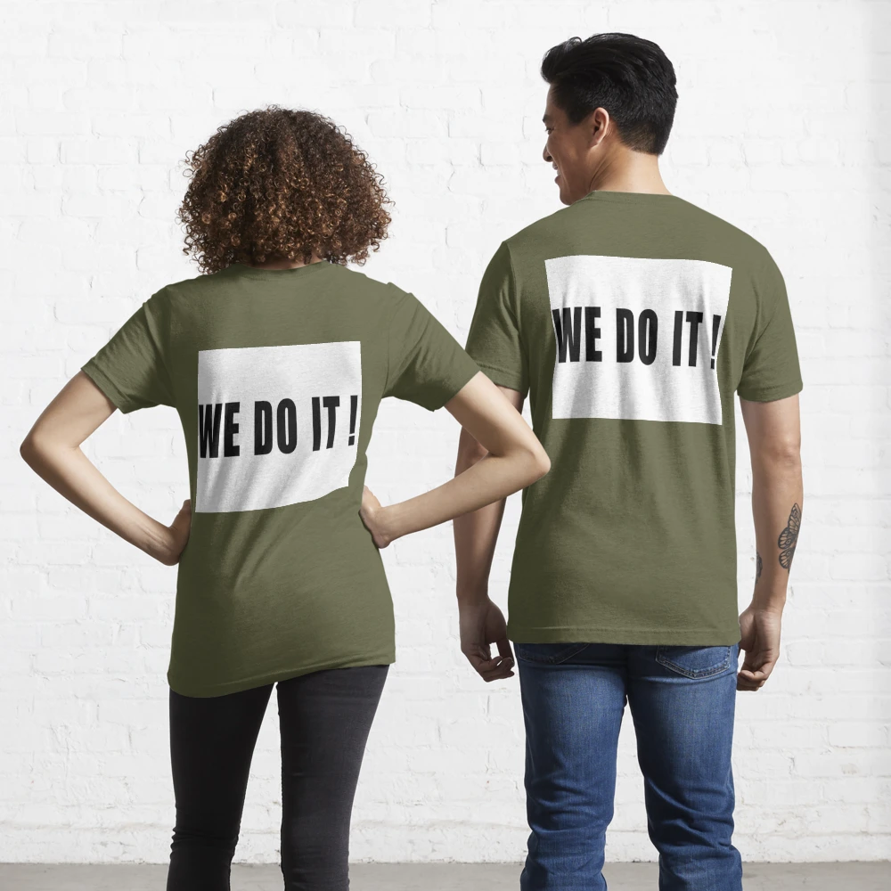 We do it hot sale shirt