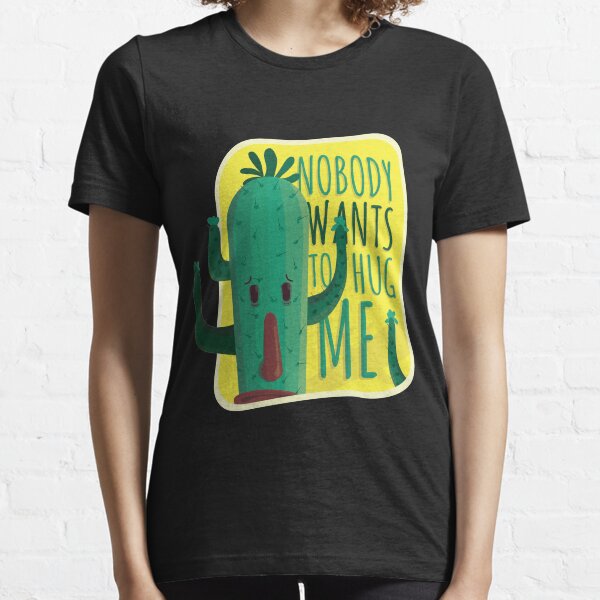 Funny cactus gifts Essential T-Shirt