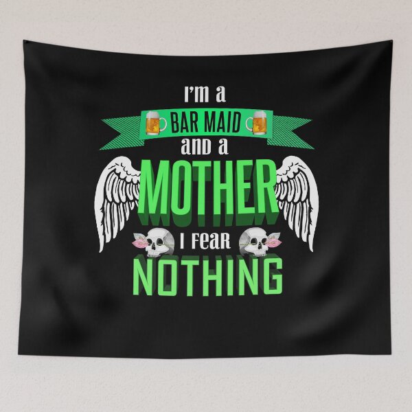 Item preview, im a bar maid and a mother I fear nothing designed and sold by Kam-designs.