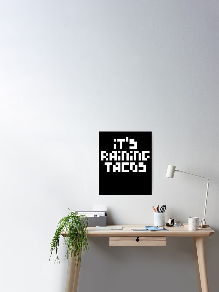 Its Raining Tacos Funny Gamer Song Poster By Astrogearstore