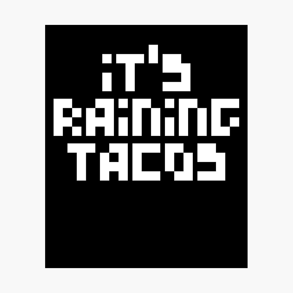 Its Raining Tacos Funny Gamer Song Framed Art Print By Astrogearstore Redbubble - taco tuesday roblox id code