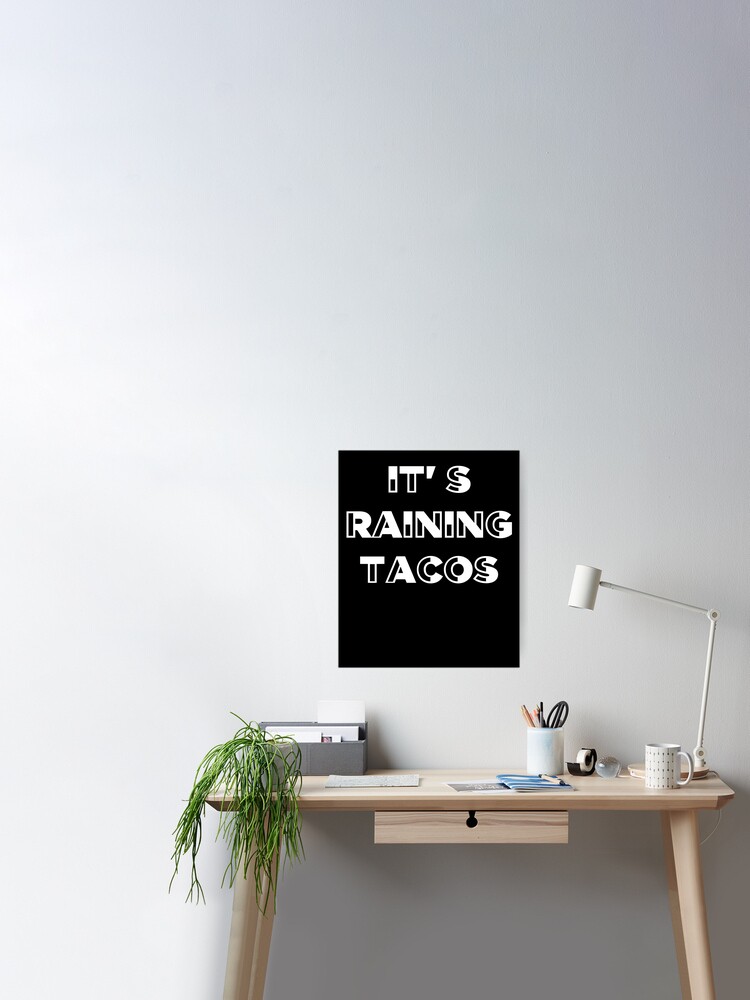 Its Raining Tacos Funny Gamer Song Mexican Poster By Astrogearstore Redbubble - roblox songs its raining tacos
