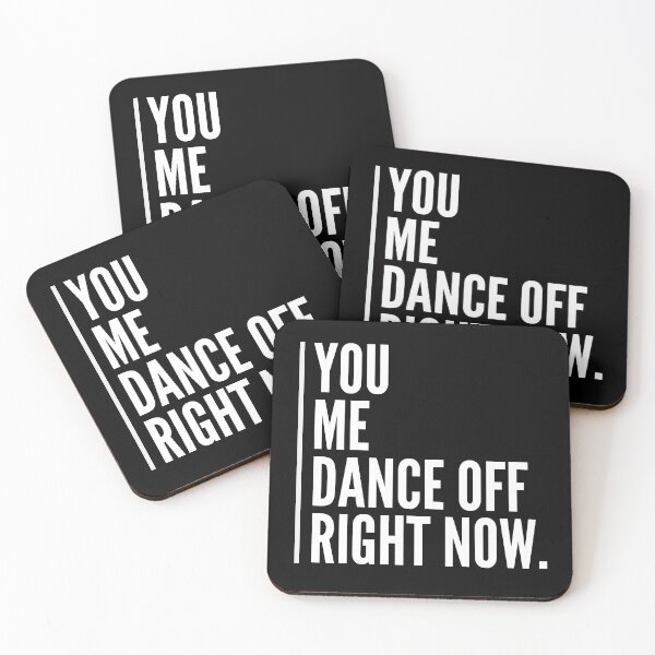 Item preview, You, Me, Dance Off, Right Now designed and sold by Legit Hooligan.