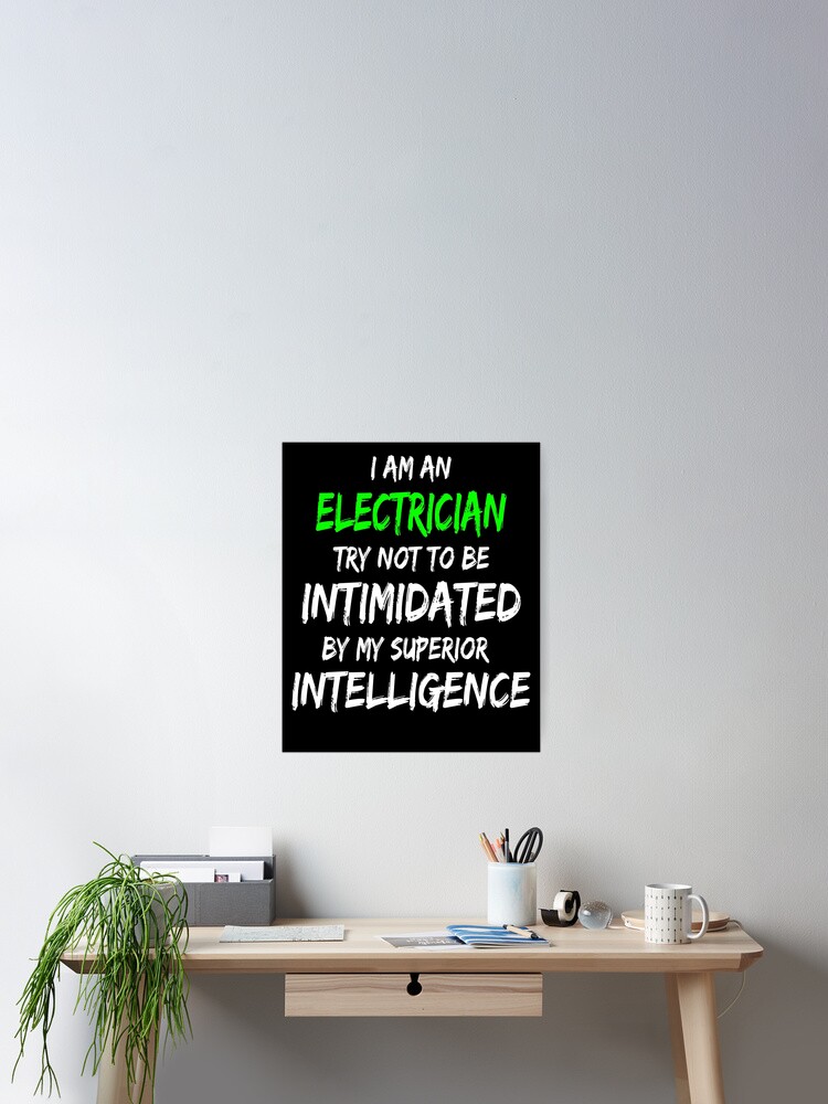 Poster Citation Drole De Sarcastisme D Electricien Dons Syndicaux Ou Non Syndicaux Par Funnyg480 Redbubble