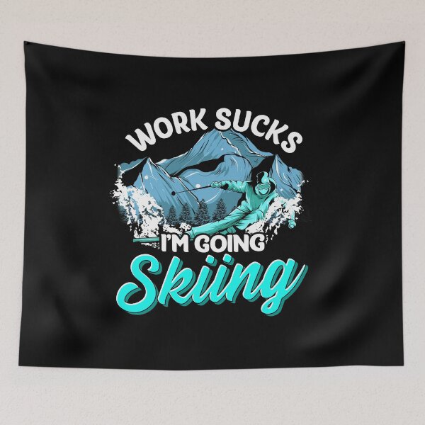 Item preview, Work Sucks I'm Going Skiing Funny Skier Vacation designed and sold by perfectpresents.
