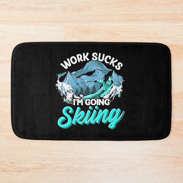 Item preview, Work Sucks I'm Going Skiing Funny Skier Vacation designed and sold by perfectpresents.