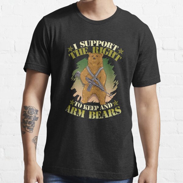 Cute I Support The Right To Keep And Arm Bears Pun Essential T-Shirt