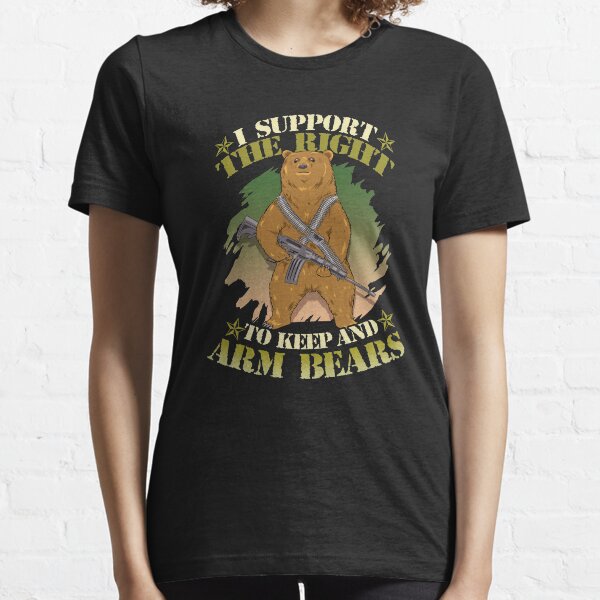 Cute I Support The Right To Keep And Arm Bears Pun Essential T-Shirt