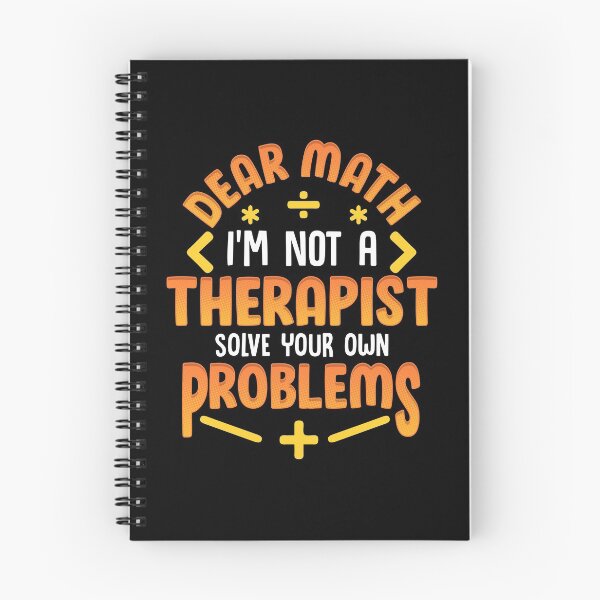 Item preview, Dear Math Not a Therapist Solve Your Own Problems designed and sold by perfectpresents.