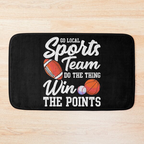 Item preview, Go Local Sports Team Funny Sports Fan Sarcasm Pun designed and sold by perfectpresents.
