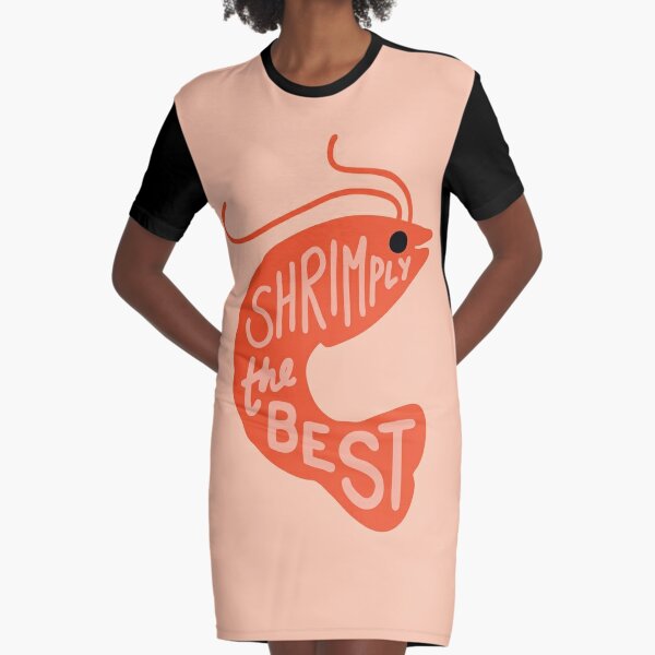 Shrimply the Best Graphic T-Shirt Dress
