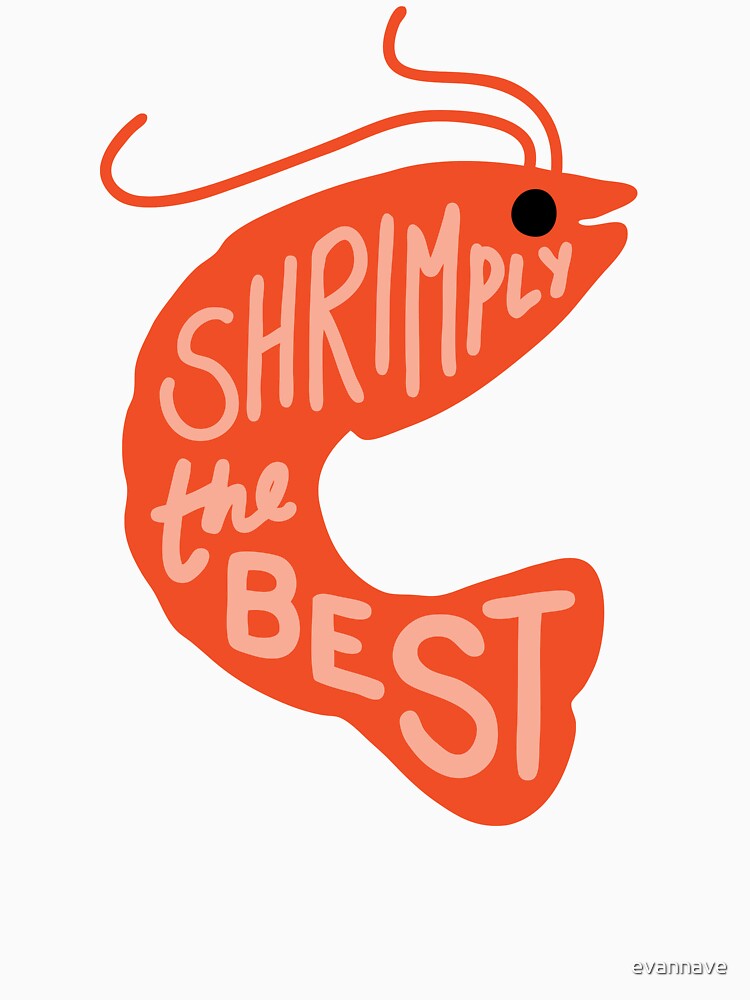Shrimply the Best by evannave