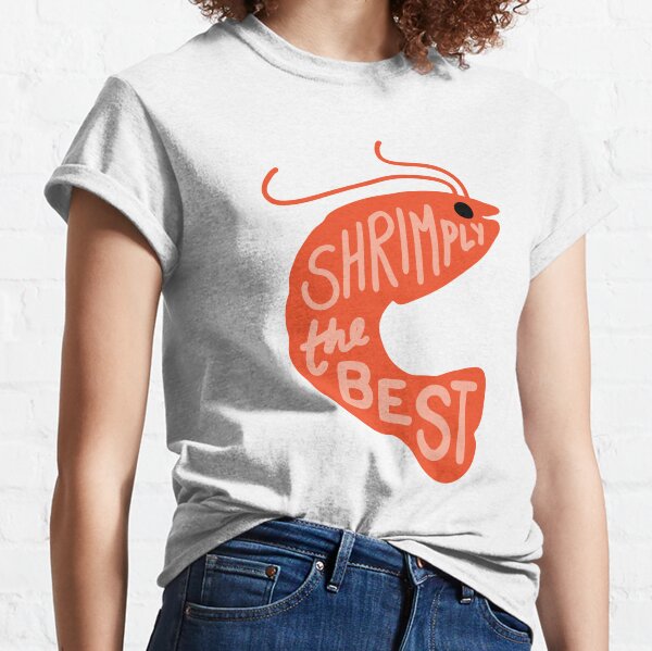Shrimply the Best Classic T-Shirt