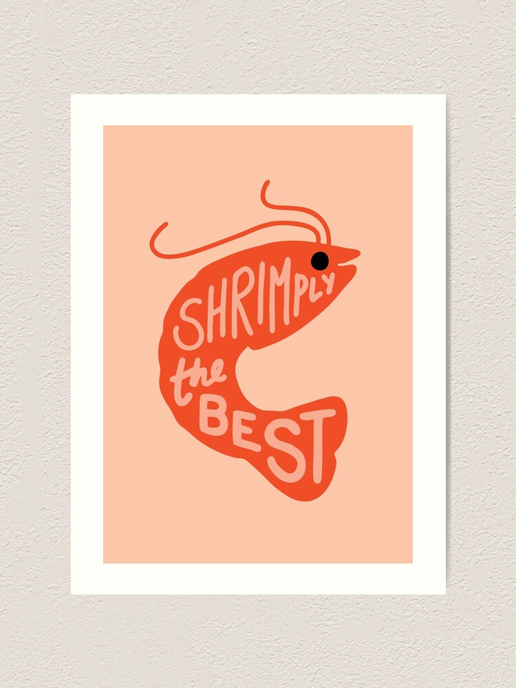 Alternate view of Shrimply the Best Art Print