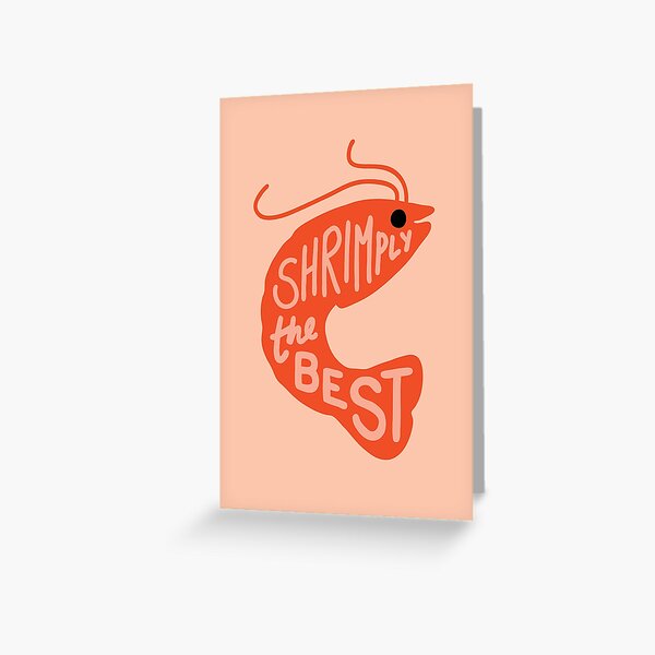 Shrimply the Best Greeting Card