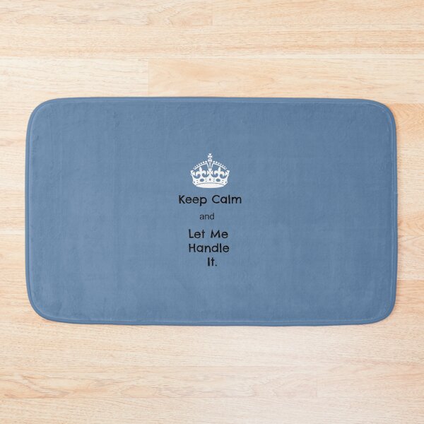 Item preview, Keep calm and let me handle it.  designed and sold by silviasunflower.