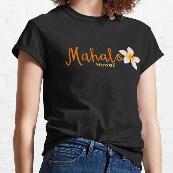 Mahalo Frangipani Hawaii Classic T-Shirt