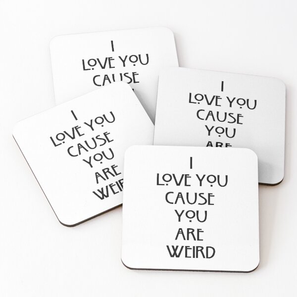 Item preview, I love you cause you are weird designed and sold by PCollection.