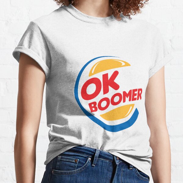 ok boomer Burger King Classic T-Shirt