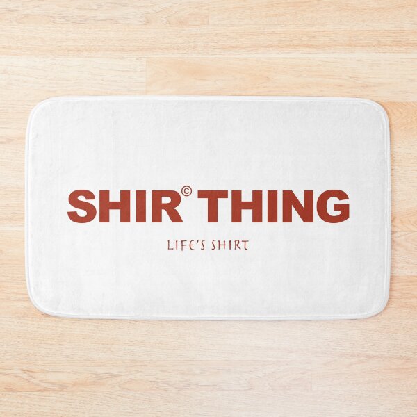 Item preview, SHIR'THING designed and sold by ozzyme.