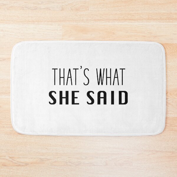 Item preview, That's what she said designed and sold by beautyandthetee.