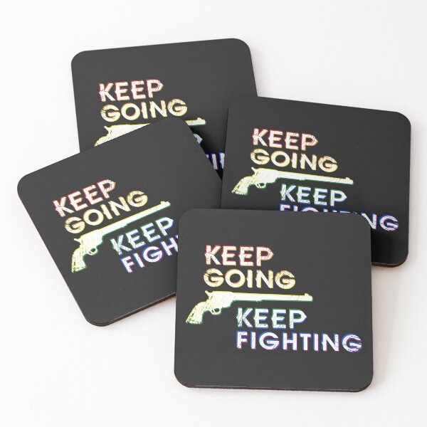 Item preview, keep going keep fighting designed and sold by hope earp.