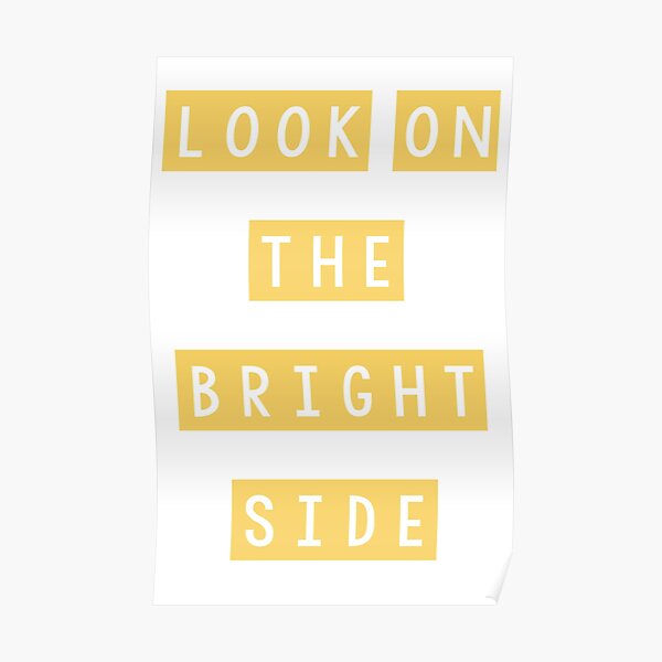 Look on the Bright Side Poster