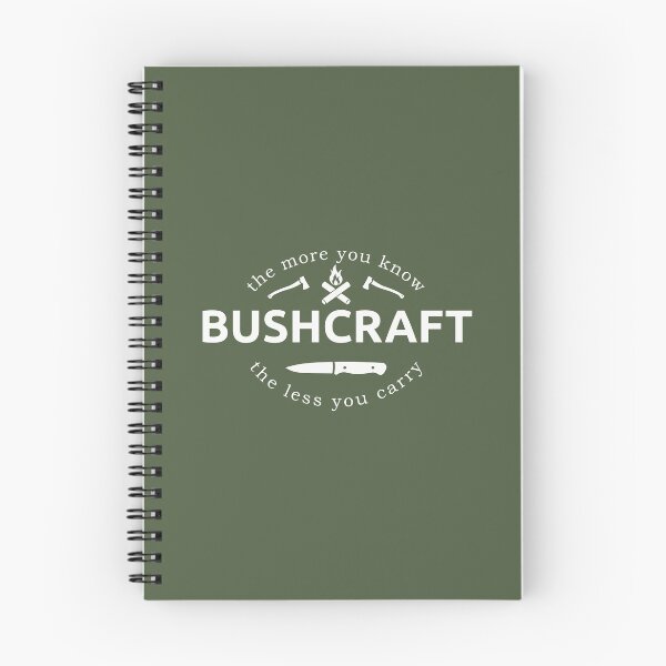Item preview, The More You Know The Less You Carry Bushcraft Saying designed and sold by MadPanda.