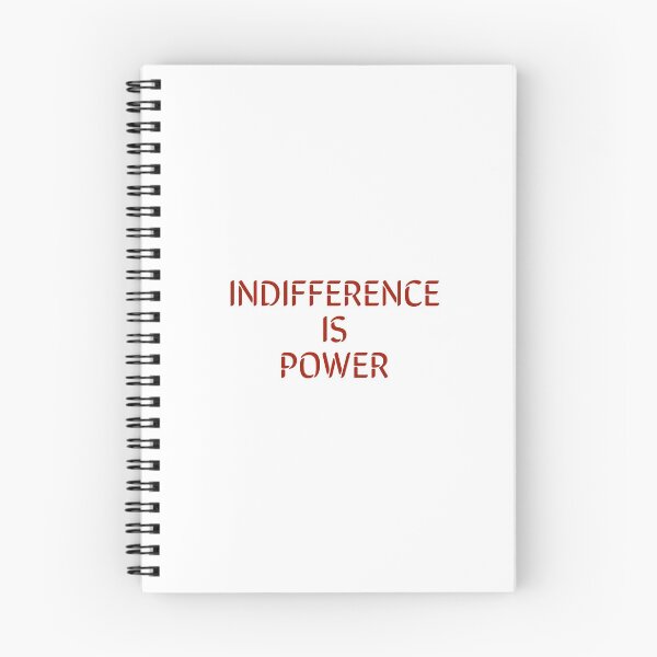 Item preview, INDIFFERENCE IS POWER designed and sold by Inspirationmotivation.