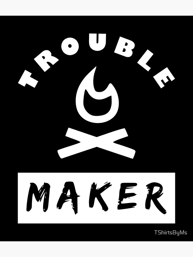 Trouble Maker Greeting Card By Tshirtsbyms Redbubble - troublemaker roblox