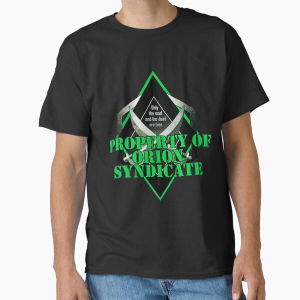 Item preview, Property of the Orion Syndicate with Quote designed and sold by orionlodubyal.
