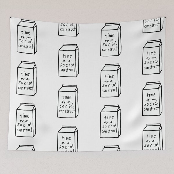 Item preview, "Time is a Social Construct" on a Very Woke Milk Carton designed and sold by PaulinaS.